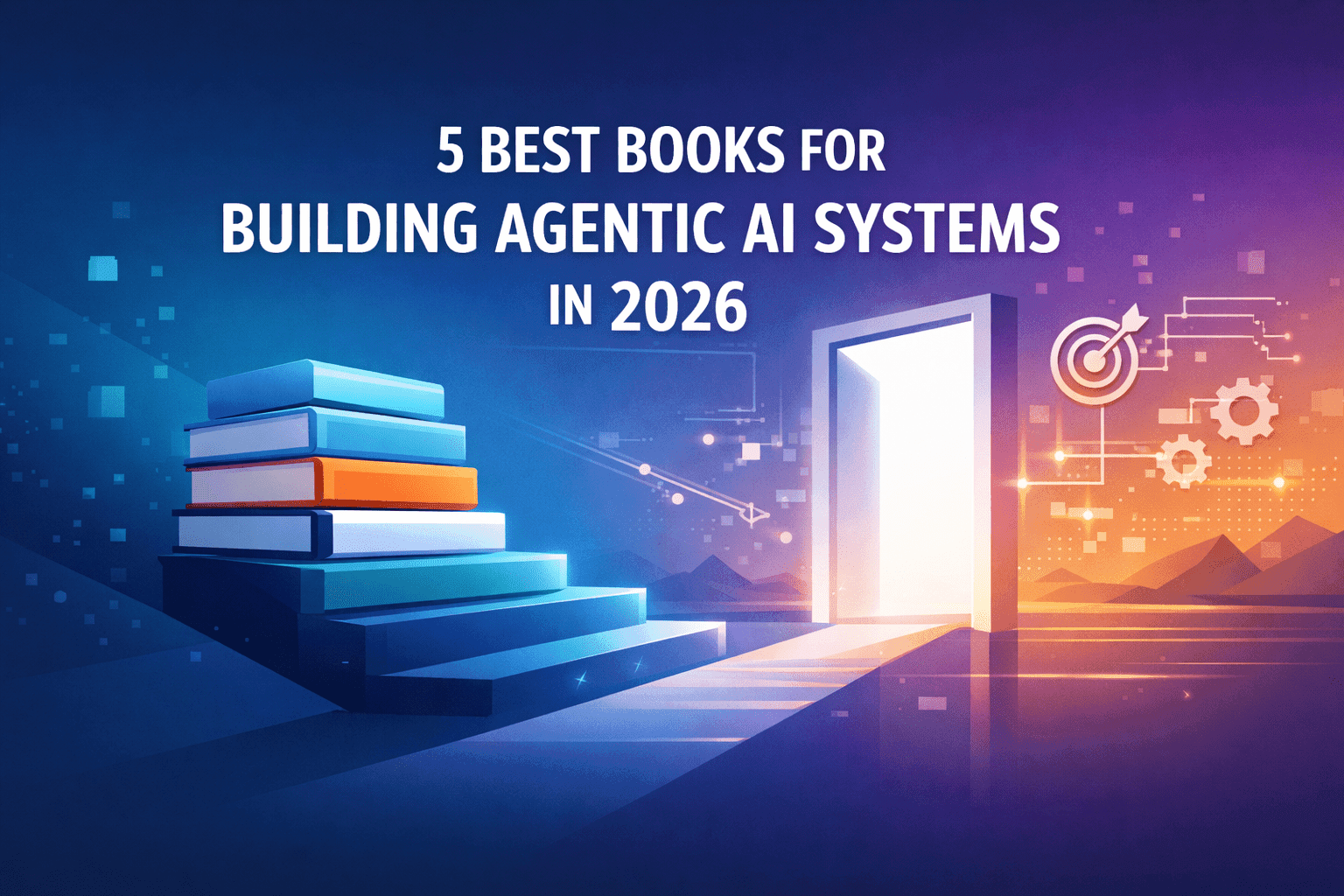 5 Best Books for Building Agentic AI Systems in 2026
